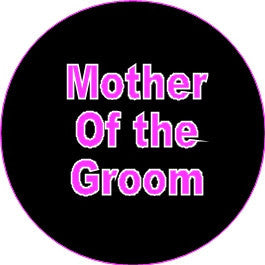 Hen Night Mother of the Groom badge