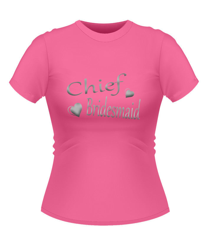 Chief Bridesmaid T shirt