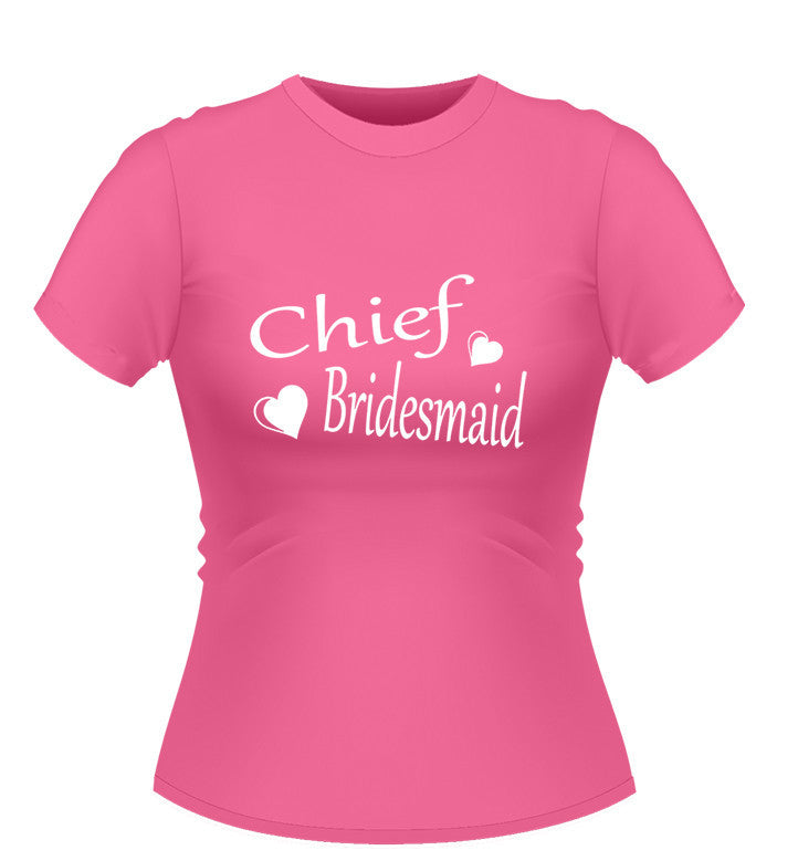 Chief Bridesmaid T shirt