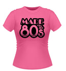 Made in the 80's T Shirt