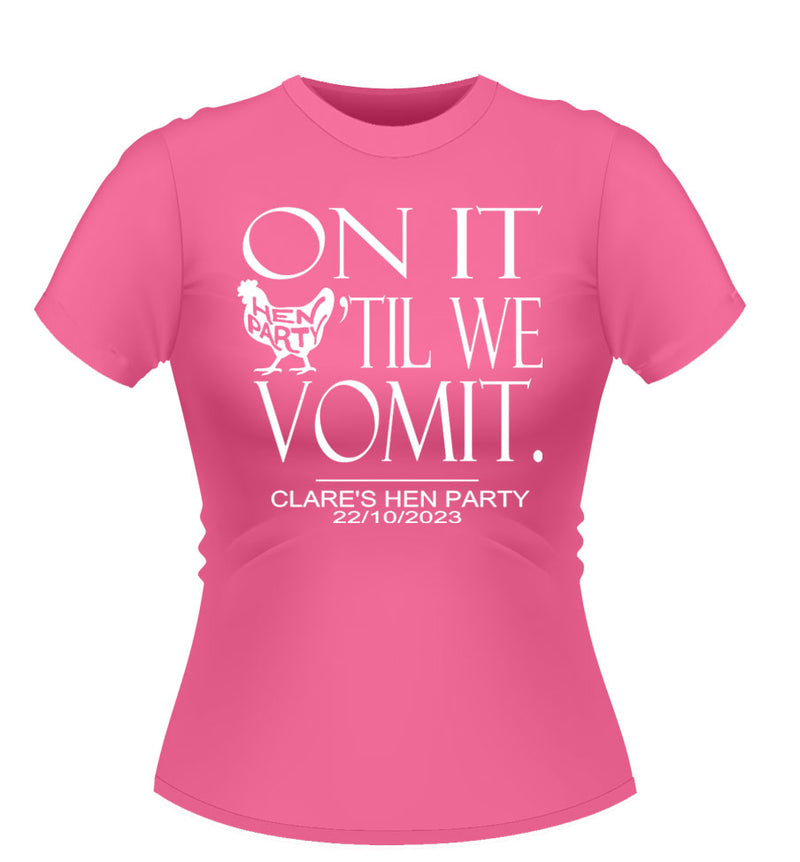 Fun 'ON IT' Personalised Hen party Tshirt