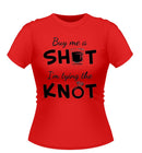 'Buy me a Shot' Hen Party T-shirt