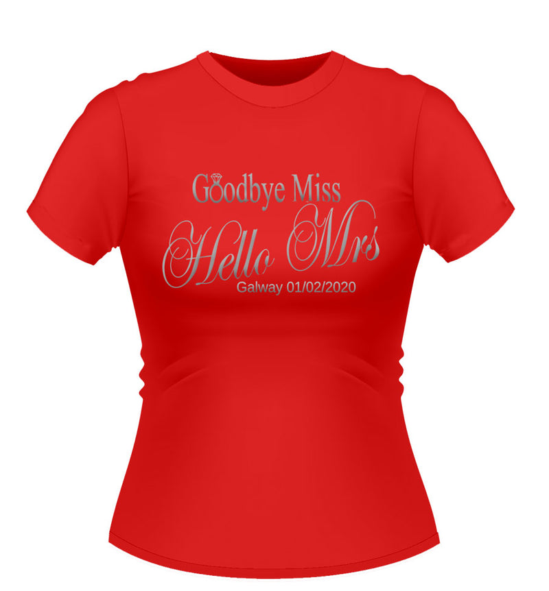 'Goodbye Miss Hello Mrs' Bride to Be Personalised Tshirt