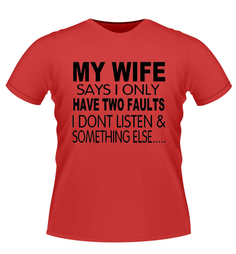 'MY WIFE SAYS' Novelty Tshirt