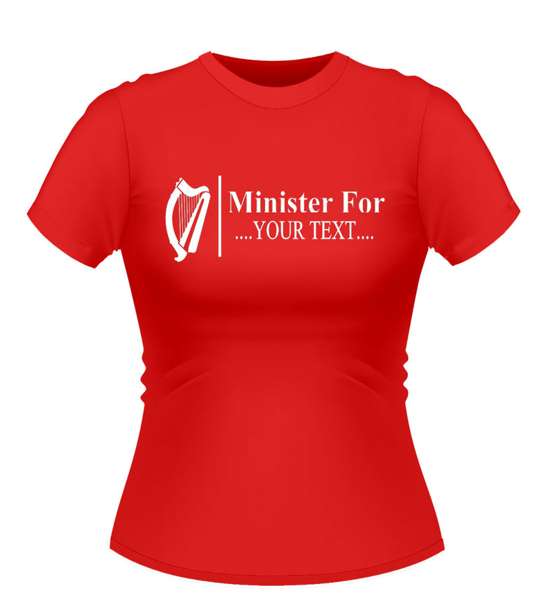 Minister For _ _ _ _ _  T-Shirt