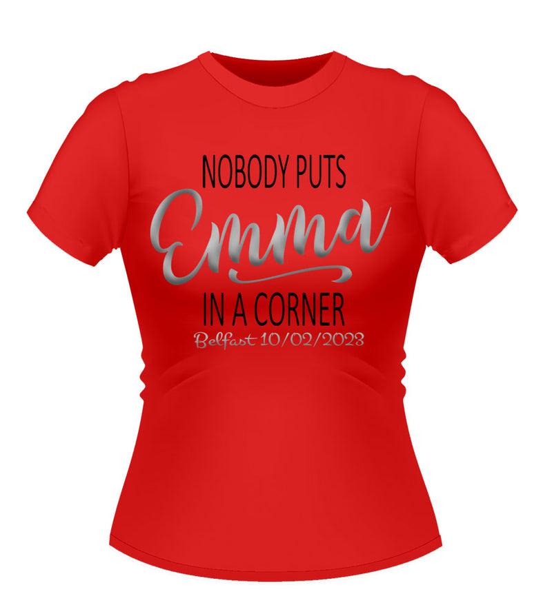 Nobody puts Baby in a Corner! Personalised Hen Party Tshirt