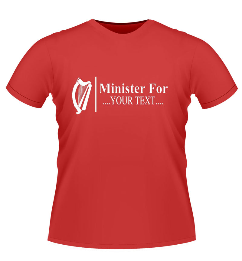 Minister For _ _ _ _ _  T-Shirt