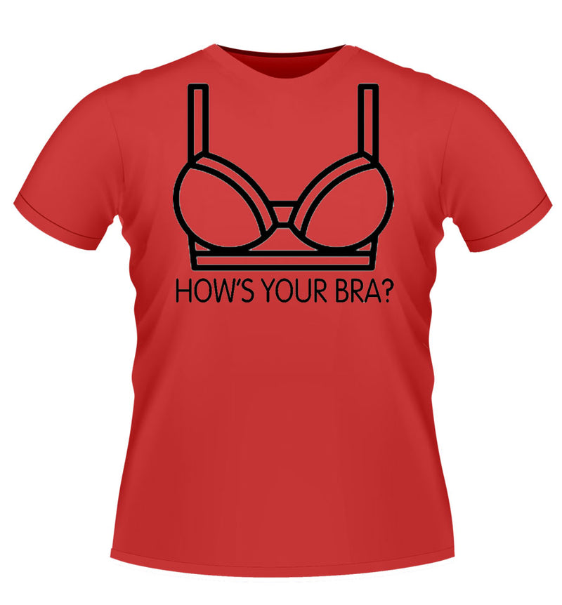 How's Your Bra T-Shirt