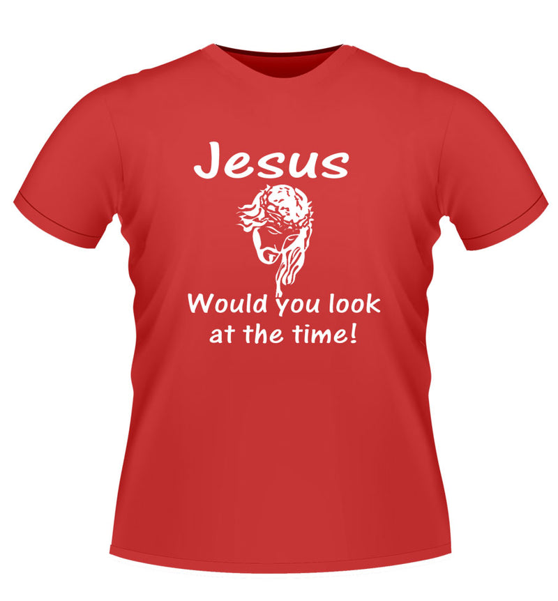 'JESUS Look at the time!' Novelty Tshirt