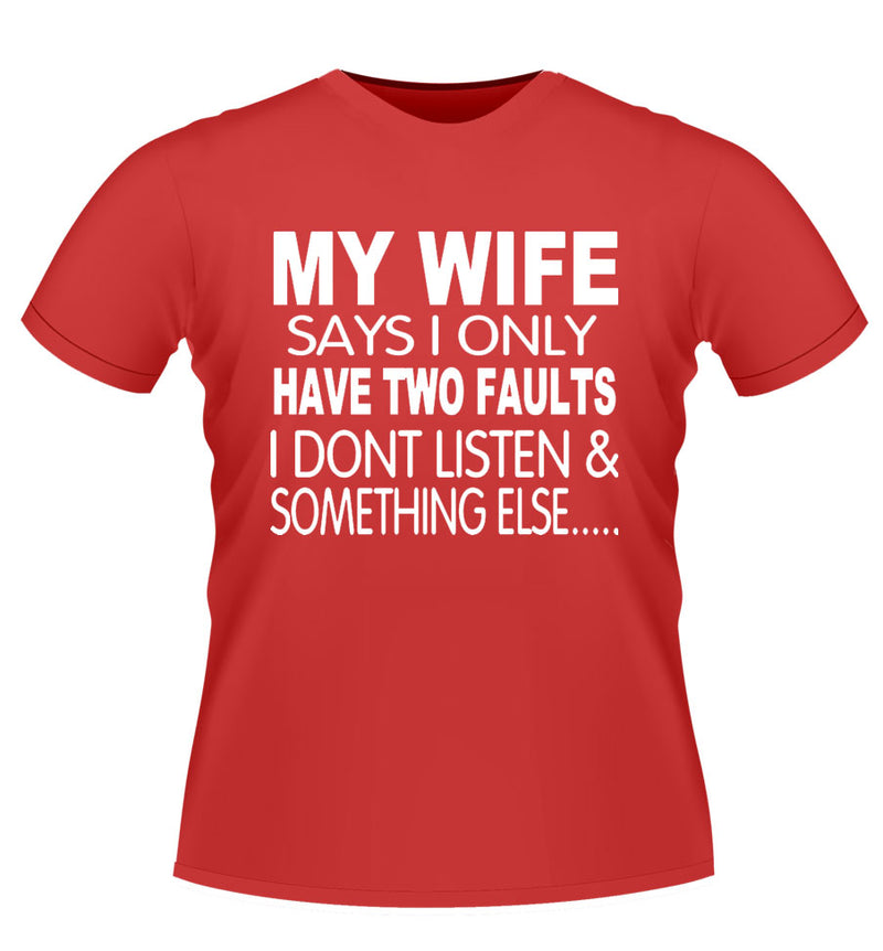 'MY WIFE SAYS' Novelty Tshirt