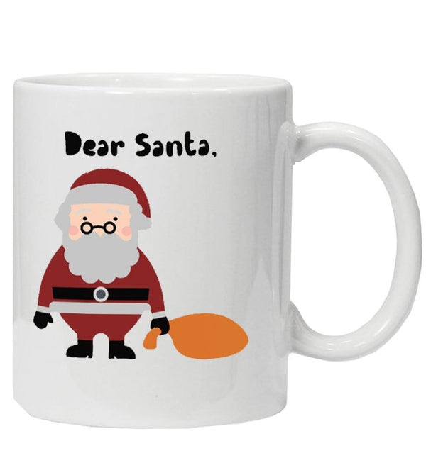 Dear Santa Funny Mug