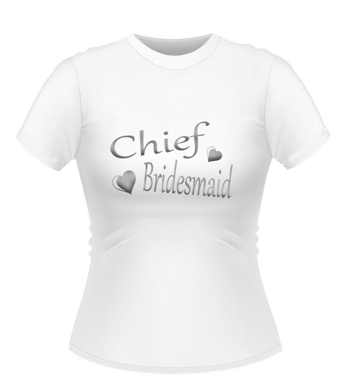 Chief Bridesmaid T shirt