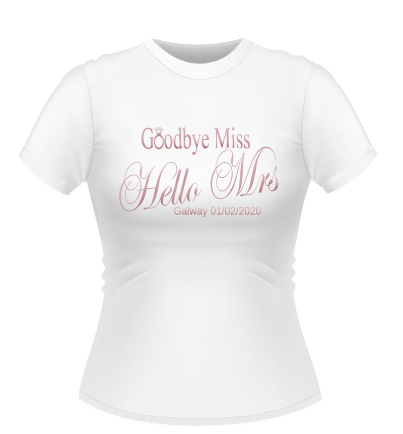 'Goodbye Miss Hello Mrs' Bride to Be Personalised Tshirt