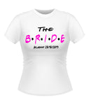 'Friends' Theme Personalised Bride to Be Tshirt