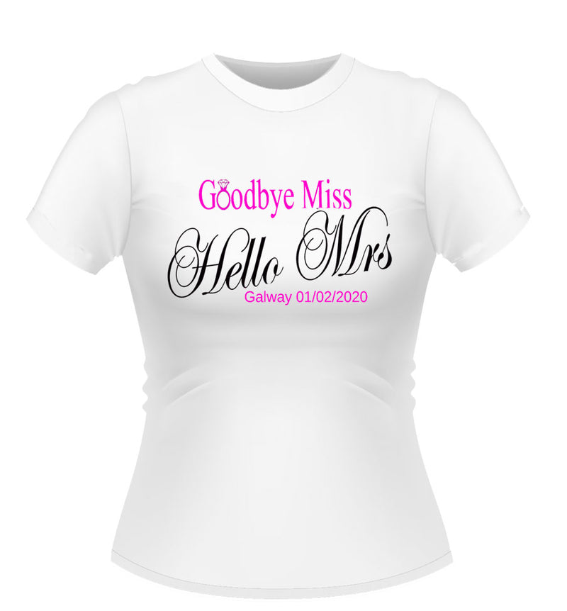 'Goodbye Miss Hello Mrs' Bride to Be Personalised Tshirt