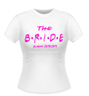 'Friends' Theme Personalised Bride to Be Tshirt