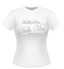 'Goodbye Miss Hello Mrs' Bride to Be Personalised Tshirt