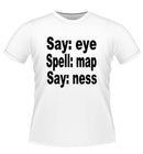 Say Eye Funny Cool Novelty Tshirt