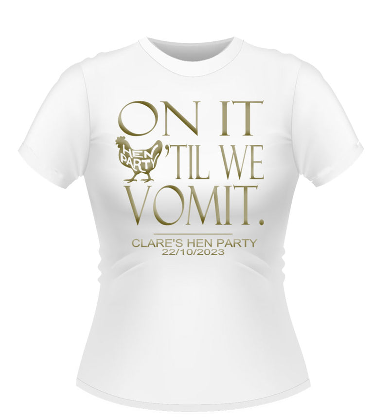 Fun 'ON IT' Personalised Hen party Tshirt